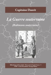 La Guerre souterraine - Robinsons souterrains