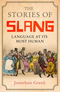 The Stories of Slang - Language at its most human