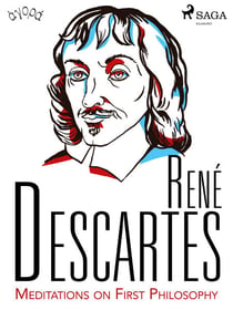 Descartes’ Meditations on First Philosophy