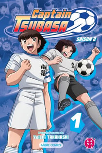 Captain Tsubasa - Saison 2 T01 - Anime comics
