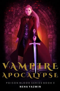 Vampire Apocalypse - Poison Blood Series, #3