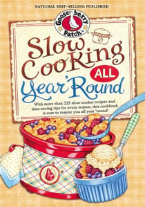 Slow Cooking All Year 'Round - More than 225 of our favorite recipes for the slow cooker, plus time-saving tricks & tips for everyone's favorite kitchen helper!