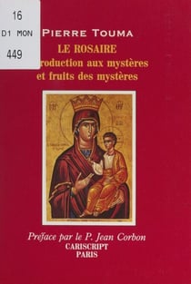 Le Rosaire - Introduction aux mystères et fruits des mystères