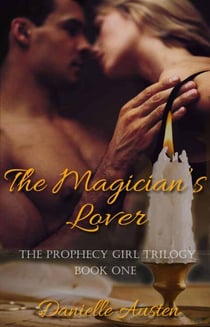 The Magician's Lover - Book One in The Prophecy Girl Trilogy