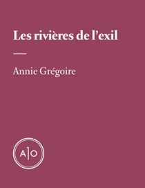 Les rivières de l’exil