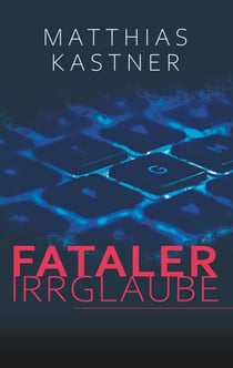 Fataler Irrglaube
