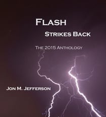 Flash Strikes Back - Quick Bites of Flash, #2