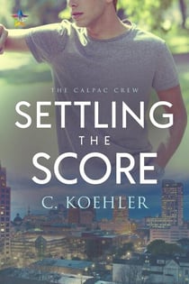 Settling The Score - CalPac Crew, #4