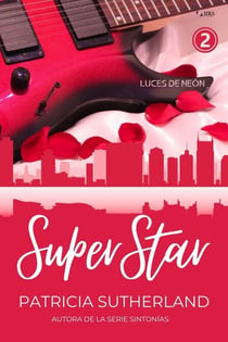 Superstar. Parte 2 - Luces de Neón, #2