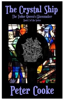 The Crystal Ship - The Tudor Queen's Glassmaker Series, #2