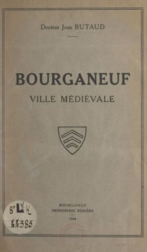 Bourganeuf - Ville médiévale, cité historique, centre de tourisme
