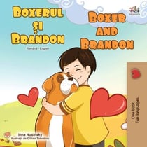 Boxerul ?i Brandon Boxer and Brandon - Romanian English Bedtime Collection