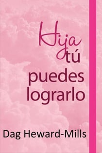 Hija, tú puedes lograrlo