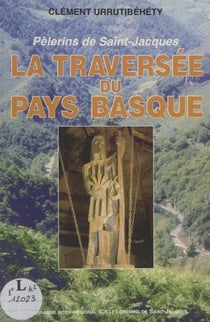 La traversée du Pays basque - Pèlerins de Saint-Jacques