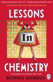 Lessons in Chemistry - The modern classic multi-million-copy bestseller