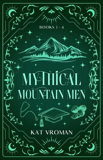 Mythical Mountain Men: Books 1-4 - Mythical Mountain Men