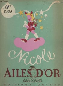 Nicole aux ailes d'or - Avec 18 illustrations en couleurs
