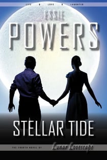 Stellar Tide: The Fourth Lunar Lovescape Novel - Lunar Lovescape, #4