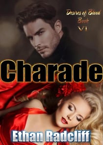 Charade - Desires of Blood, #6