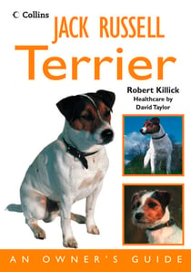 Jack Russell Terrier - An Owner’s Guide