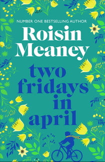 Two Fridays in April - a moving, heartfelt story about mothers and daughters, healing and hope
