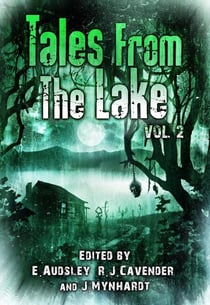 Tales from The Lake: Volume 2 - Tales from the Lake, #2