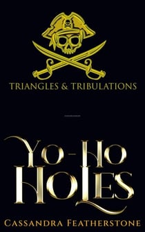 Yo Ho Holes - Triangles and Tribulations, #1