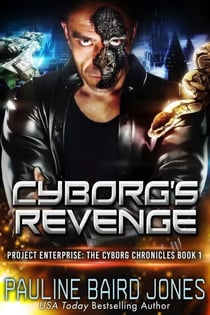 Cyborg's Revenge - The Cyborg Chronicles, #1