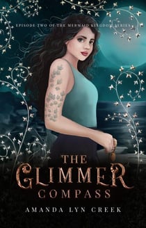 The Glimmer Compass - The Mermaid Kingdom Series, #2