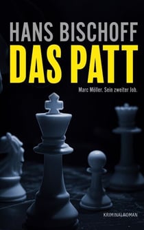 Das Patt - Marc Möller. Sein zweiter Job.