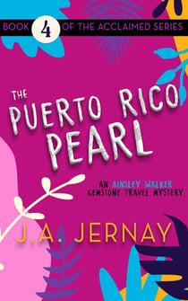 The Puerto Rico Pearl (An Ainsley Walker Gemstone Travel Mystery) - An Ainsley Walker Gemstone Travel Mystery, #4