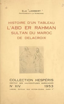 Histoire d'un tableau - L'Abd er Rahman, sultan du Maroc, de Delacroix