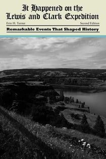 It Happened on the Lewis and Clark Expedition