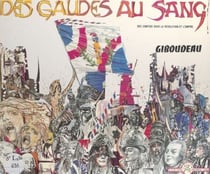 Des gaudes au sang - Des comtois sous la Révolution et l'Empire