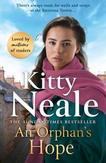 An Orphan's Hope - The BRAND-NEW gripping Battersea saga from Sunday Times bestseller Kitty Neale