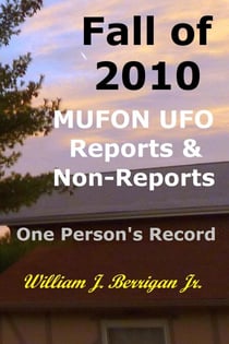 Fall of 2010 UFO Reports &amp; Non-Reports - One Person's Record