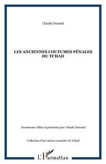 LES ANCIENNES COUTUMES PÉNALES DU TCHAD