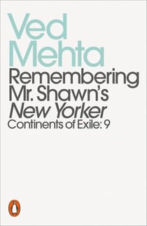 Remembering Mr. Shawn's New Yorker - Continents of Exile: 9