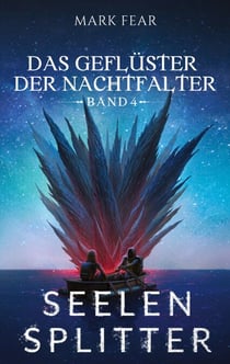 Das Geflüster der Nachtfalter - Seelensplitter