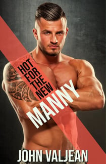Hot For the New Manny