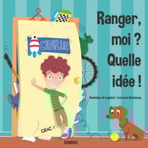 Ranger moi? Quelle idée ! - Collection BAMBOU