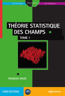 Théorie statistique des champs Tome 1 - Tome 1