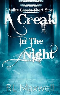 A Creak In The Night - Valley Ghosts Series
