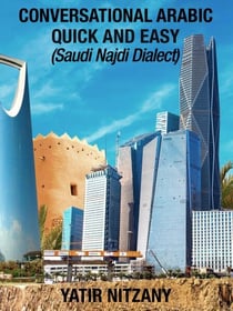 Conversational Arabic Quick and Easy: Saudi Najdi Dialect