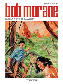 Bob Morane - Tome 48 - Sur la piste de Fawcett