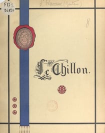 Monographie du château du Chillon - Maison de convalescence et de repos et colonie sanitaire temporaire créées par la Caisse départementale d'assurances sociales du Maine-et-Loire