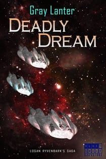 Deadly Dream - Logan Ryvenbark's Saga, #2