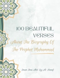 100 Beautiful Verses About The Biography Of The Prophet Muhammad
