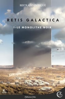 Retis Galactica I, première partie - Le Monolithe noir