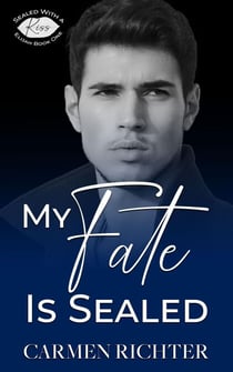My Fate Is Sealed - Sealed With a Kiss, #4